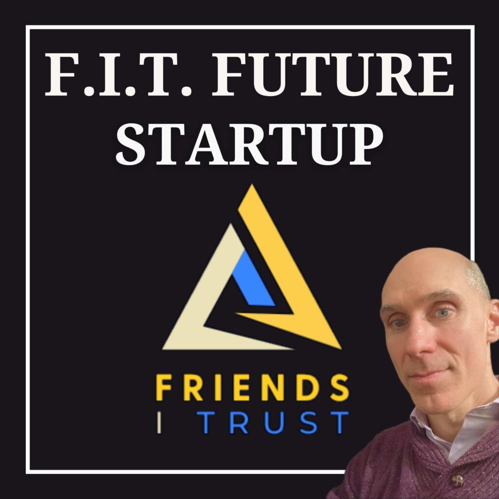 F.I.T. Future founder with a Bible verse links to a story about why I founded Friends I Trust.