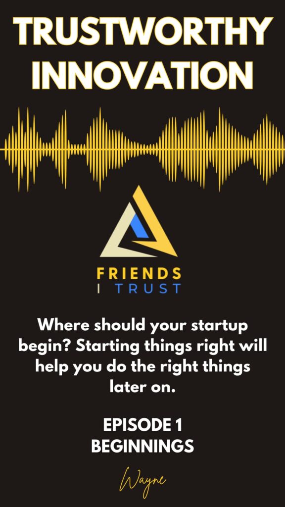 Trustworthy Innovation is the first episode of the F.I.T. Future podcast for those who want to discover their dream business